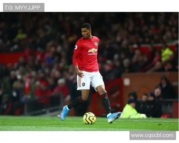 拉什福德：从青训新星到曼联锋线核心的传奇之路